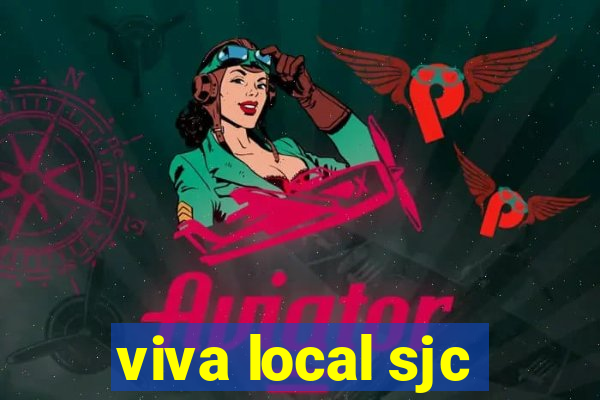 viva local sjc